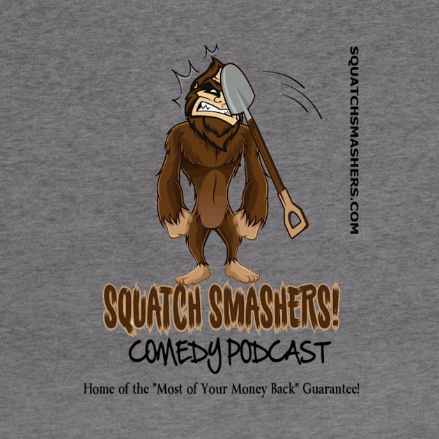 Squatch Smashers Official Logo T-Shirt by Squatch Smashers Comedy Podcast Online Superstore! 